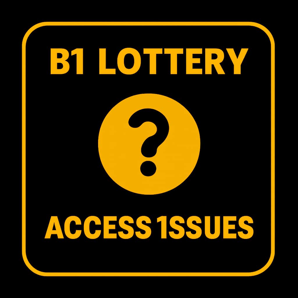 A simple badge symbolizing B1 Lottery Access Issues for user guidance.