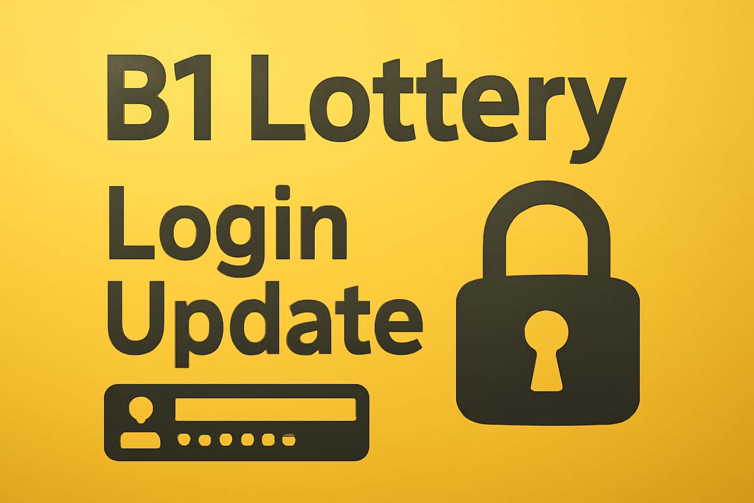 An informational visual on B1 Lottery Login Update with the text 'B1 Lottery'.