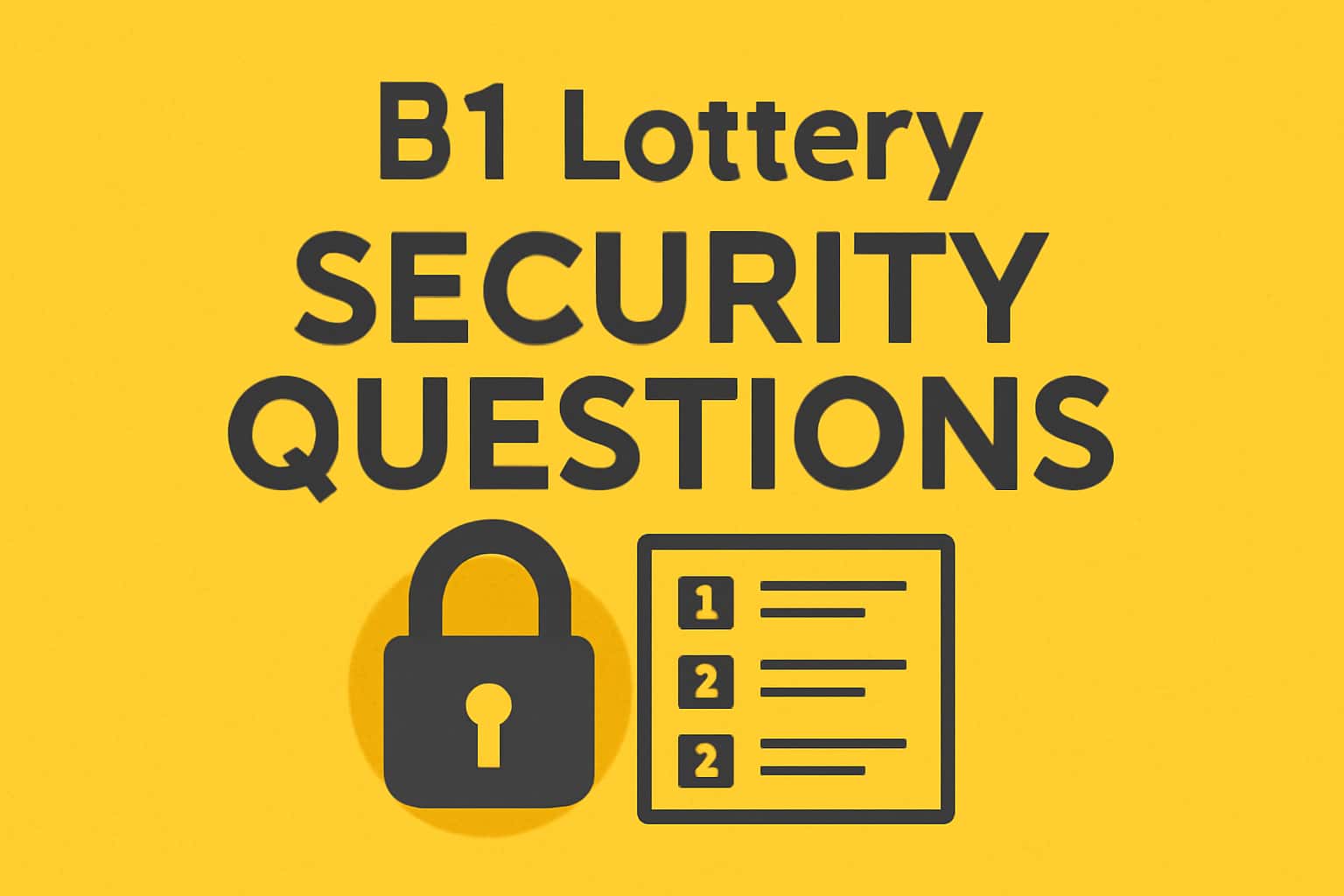 A visual representation of B1 Lottery security questions, showcasing an information guide.