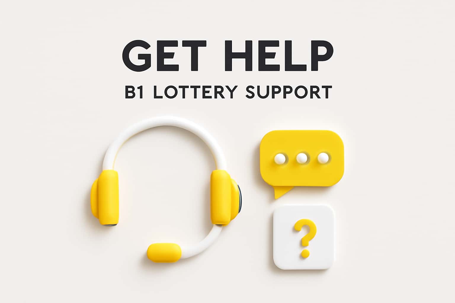 Get Help - B1 Lottery Support Interface